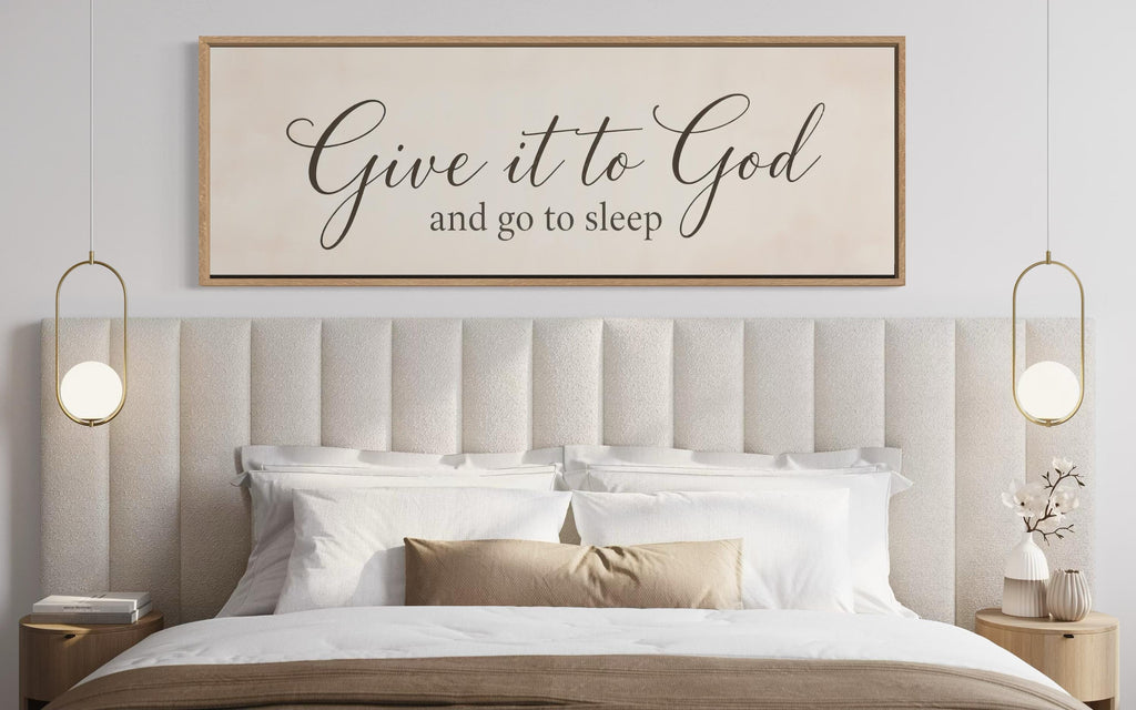 Give it to God and Go to Sleep Long Horizontal Sign