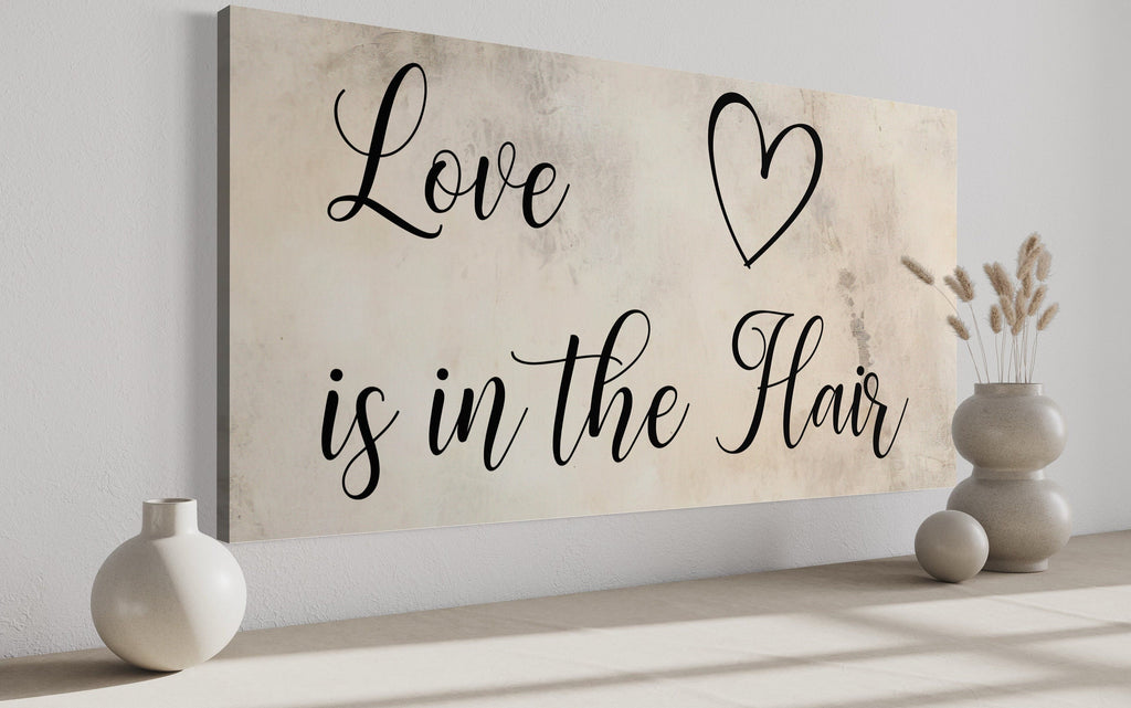 Hair Salon Wall Art – Love Is In Hair Sign | Chic Canvas Salon Decor Print