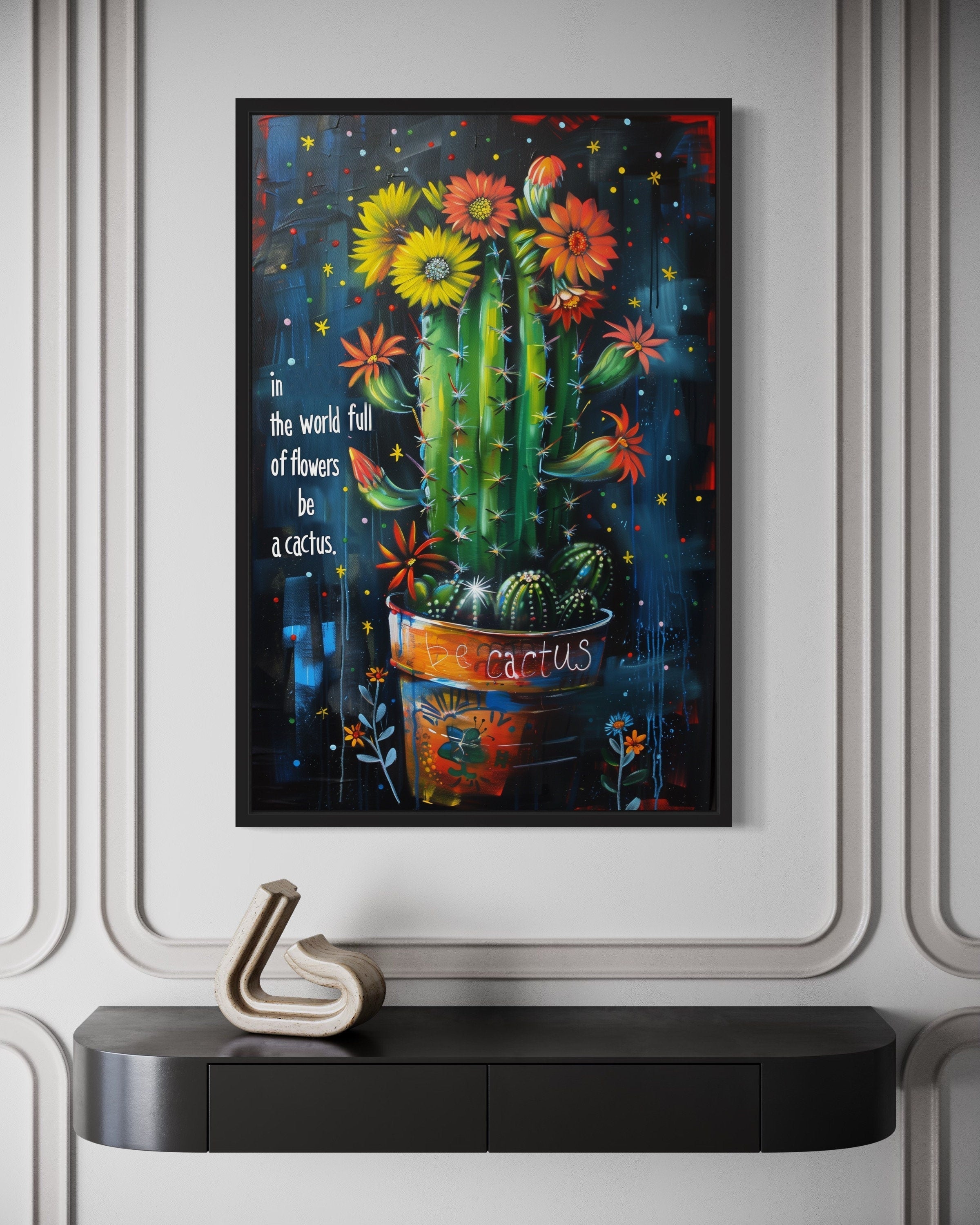 In The World Of Flowers Be Cactus Graffiti Feminist Wall Art